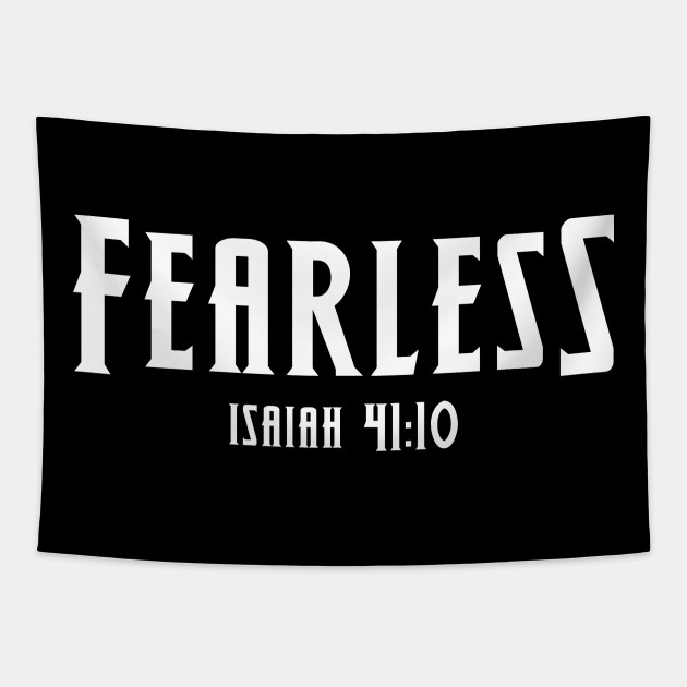 Fearless Isaiah 41 10 Christian Bible Verse Christian Bible Verse Saying Tapestry Teepublic