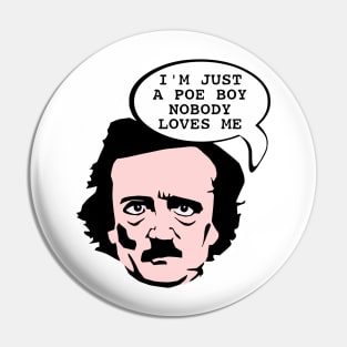 I'm Just a Poe Boy Pin