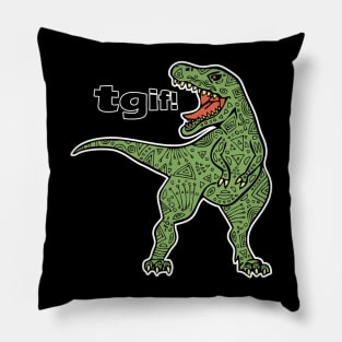 T-G-I-F! Pillow