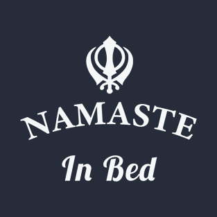 Namaste In Bed T-Shirt