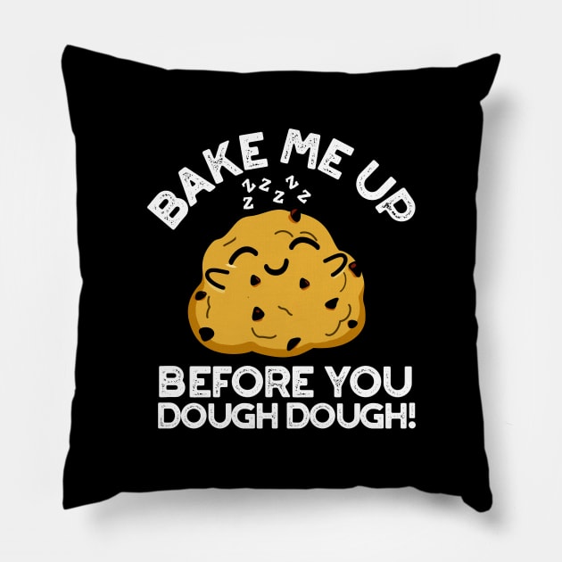 Bake Me Up Before You Dough Dough Cute Baking Pun Pillow by punnybone