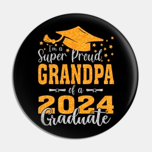 I'm A Super Proud Grandpa Of A 2024 Graduate Pin