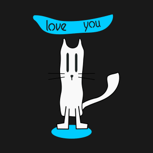 love you my cat T-Shirt