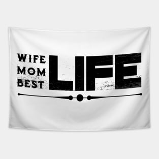 Wife Life Mom Life Best Life Mother's Day Gifts Tapestry