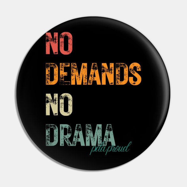 No Demands No Drama Pin by Just be you by HellyBee