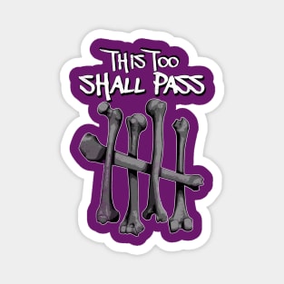 This too shall pass Magnet