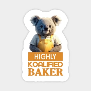 Just a Highly Koalified Baker Koala Magnet