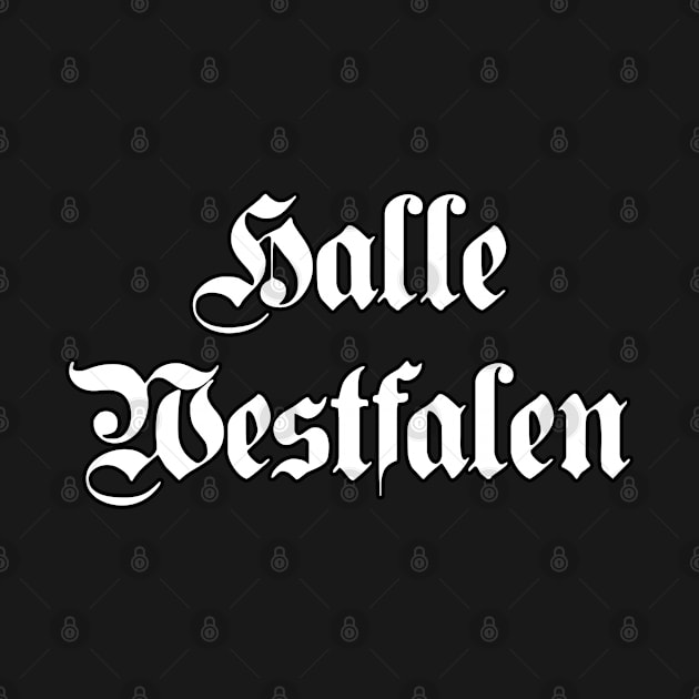 Halle Westfalen written with gothic font by Happy Citizen