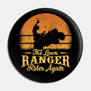 The Lawn Ranger Rides Again - For Lawn Riding Mowers Fans Pin