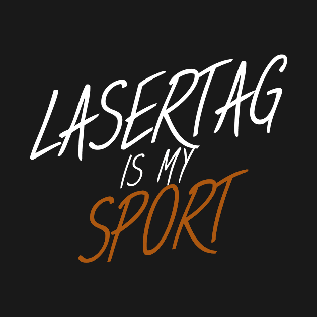 Lasertag is my sport by maxcode