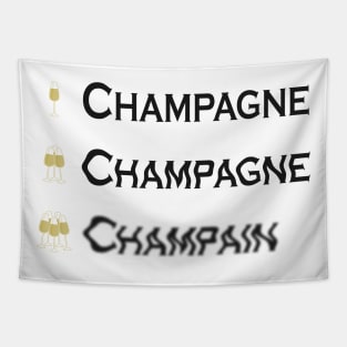 Love Champagne, Dislike Champain Tapestry