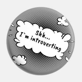 Shh...I`m introverting Pin