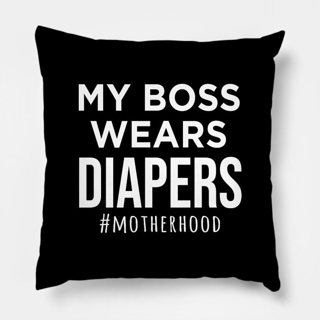 My Boss Wears Diapers Pillow by evermedia