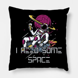 I need some space! Pillow