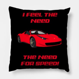 I FEEL THE NEED - CAR 458 Pillow