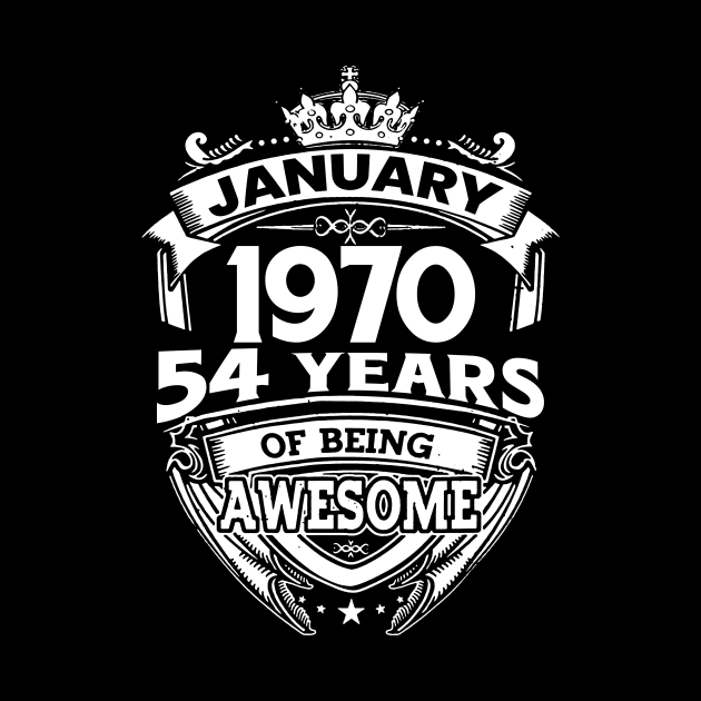 January 1970 54 Years Of Being Awesome 54th Birthday by D'porter