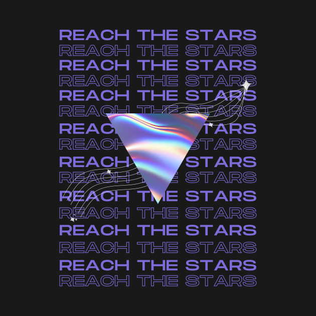 reach the stars by AguilarDsgns