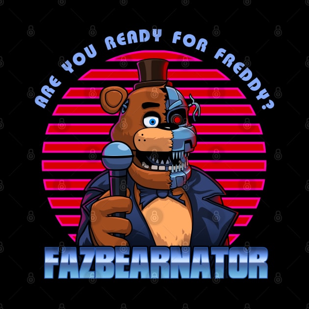 Fazbearnator by Scud"