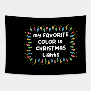 My favorite Color is Christmas Lights Tapestry