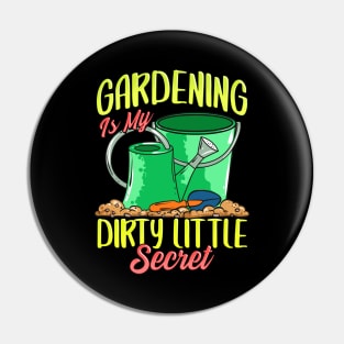 Gardening Is My Dirty Little Secret Gardener Pun Pin