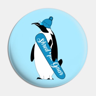 Shred The Gnar Penguin Pin