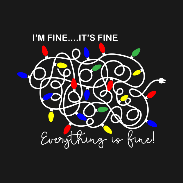 Im Fine...It's Fine... by WMKDesign