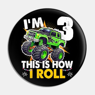 Kids Im 3 This Is How I Roll Monster Truck 3Rd Birthday Boys Pin
