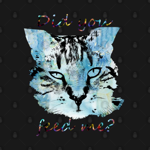 Did you feed me Cat by Symbolsandsigns