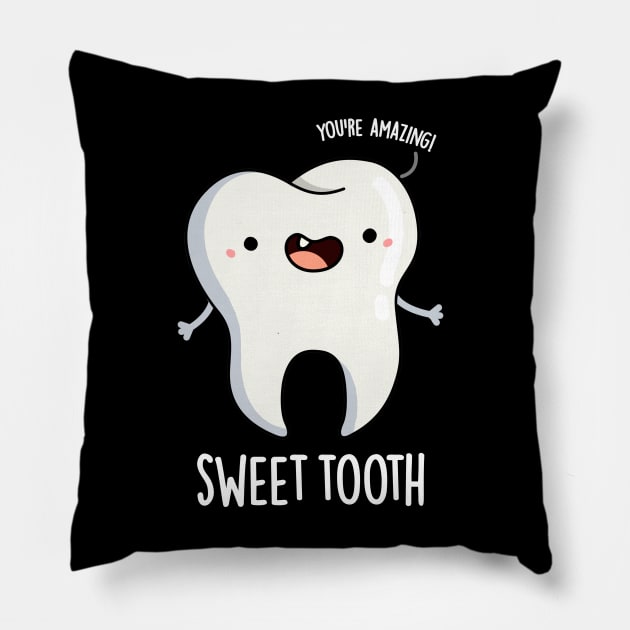 Sweet Tooth Funny Dental Pun Pillow by punnybone