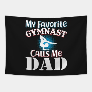 My Favorite Gymnast Calls Me Dad Father's Day Gymnastic Dad Tapestry