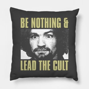 Be Nothing Pillow