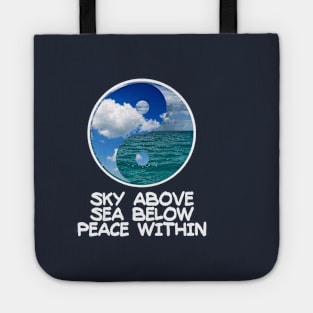 Sky Above Sea Below Peace Within Tote