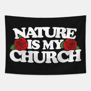 nature is my church Tapestry