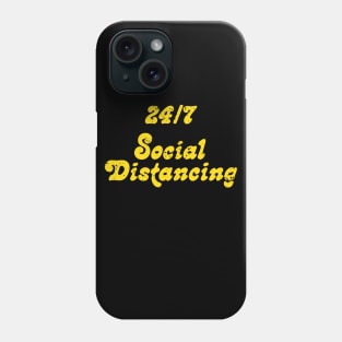 24/7 social distancing Phone Case