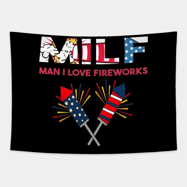 Milf Man I Love Fireworks Tapestry by raeex