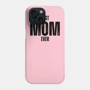 Best MOM Ever Phone Case