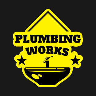 Plumbing works Sticker for Plumbers and Pipefitters T-Shirt