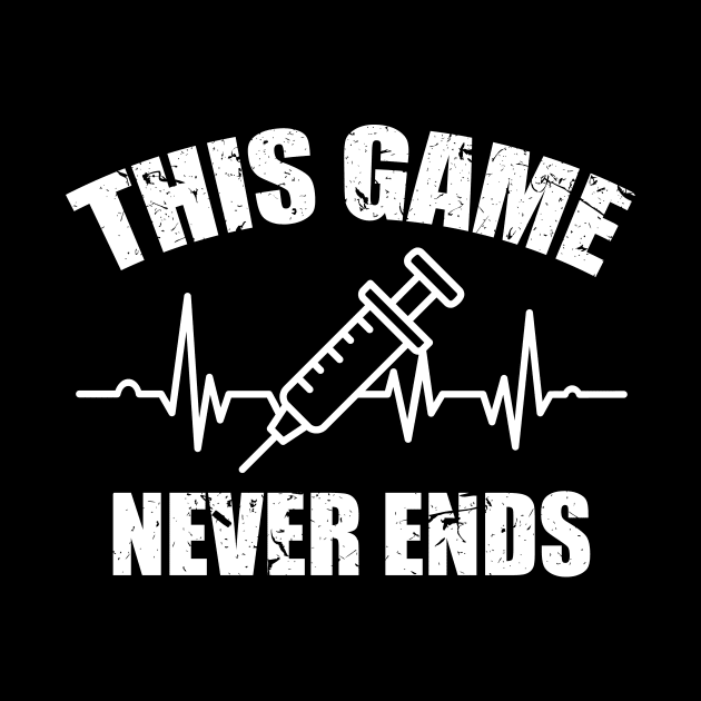 Gamer Quote Heartbeat Syringe This game never ends by jodotodesign