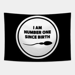 I am number one since birth. - Quotation Tapestry