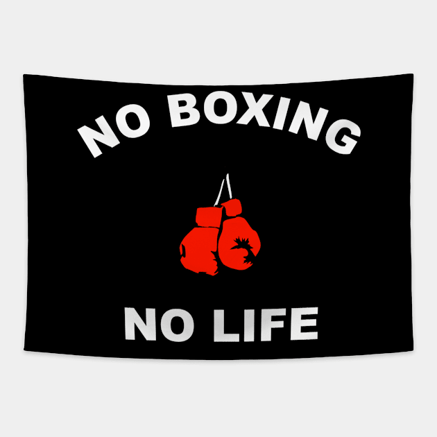 No Boxing No Life Tee Tapestry by Tengelmaker