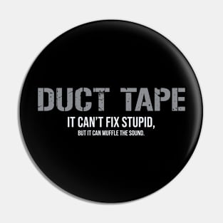 Duct Tape cant fix stupid Pin