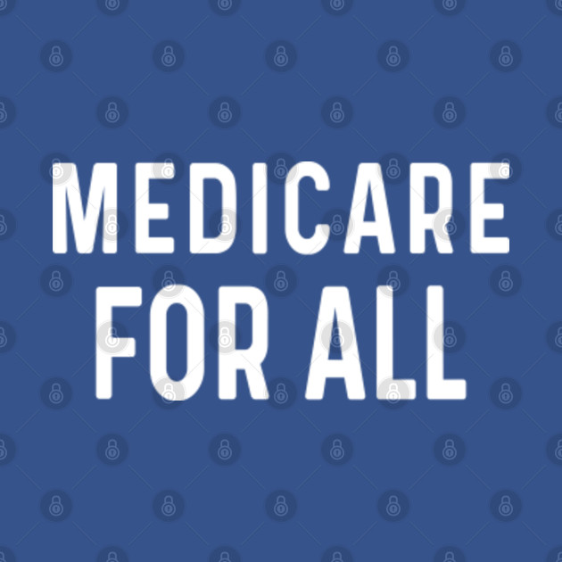 Discover Medicare For All, Healthcare - Medicare For All - T-Shirt