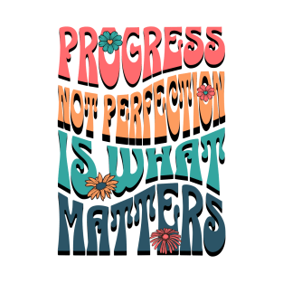 Retro Groovy Style "Progress Not Perfection Is What Matters" T-Shirt