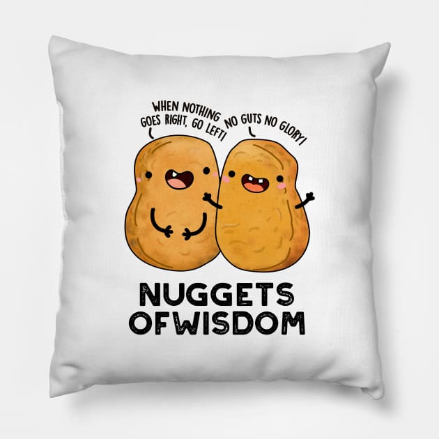 Nuggets Of Wisdom Cute Food Pun Pillow by punnybone