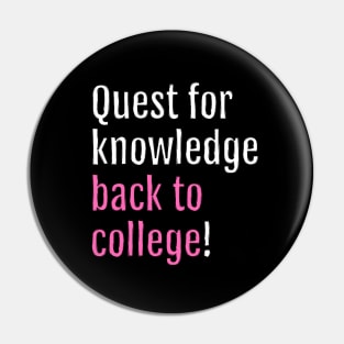 Quest for knowledge, back to college! (Black Edition) Pin