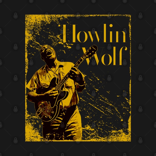 Howlin Wolf \ Blues by Nana On Here