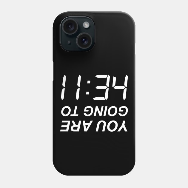 You are going to 11:34 (Hell) Phone Case by ArtMoore98