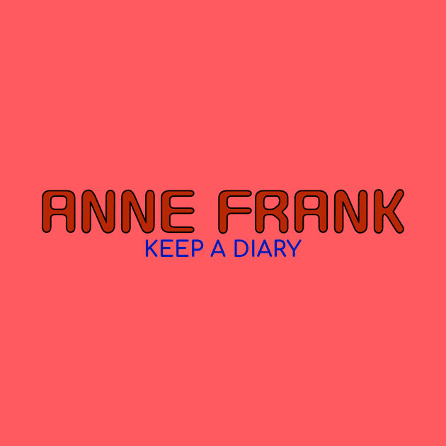 Salute to Anne Frank - you can display proudly by LeftBrainExpress