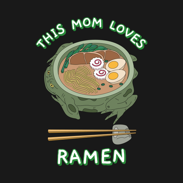 This Mom Loves Ramen by WizardingWorld