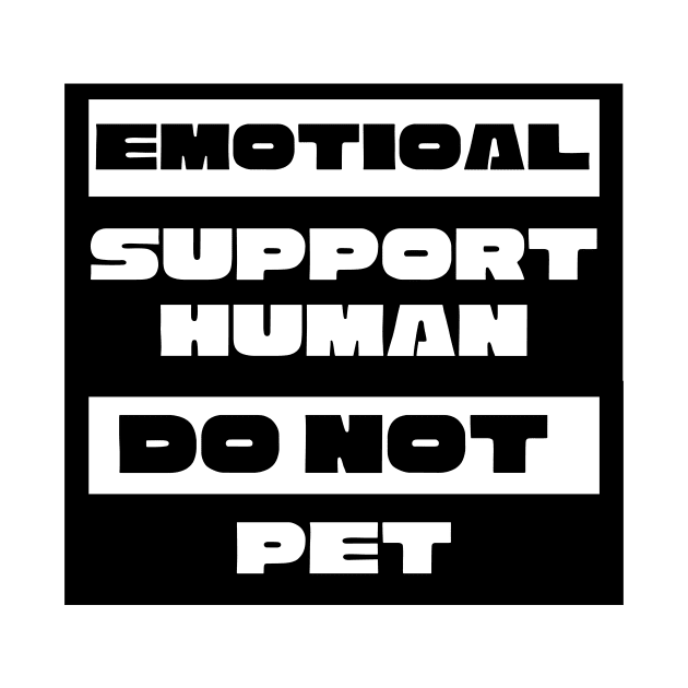 Emotional Support Human, Do Not Pet, ESA ESH by Dog & Rooster